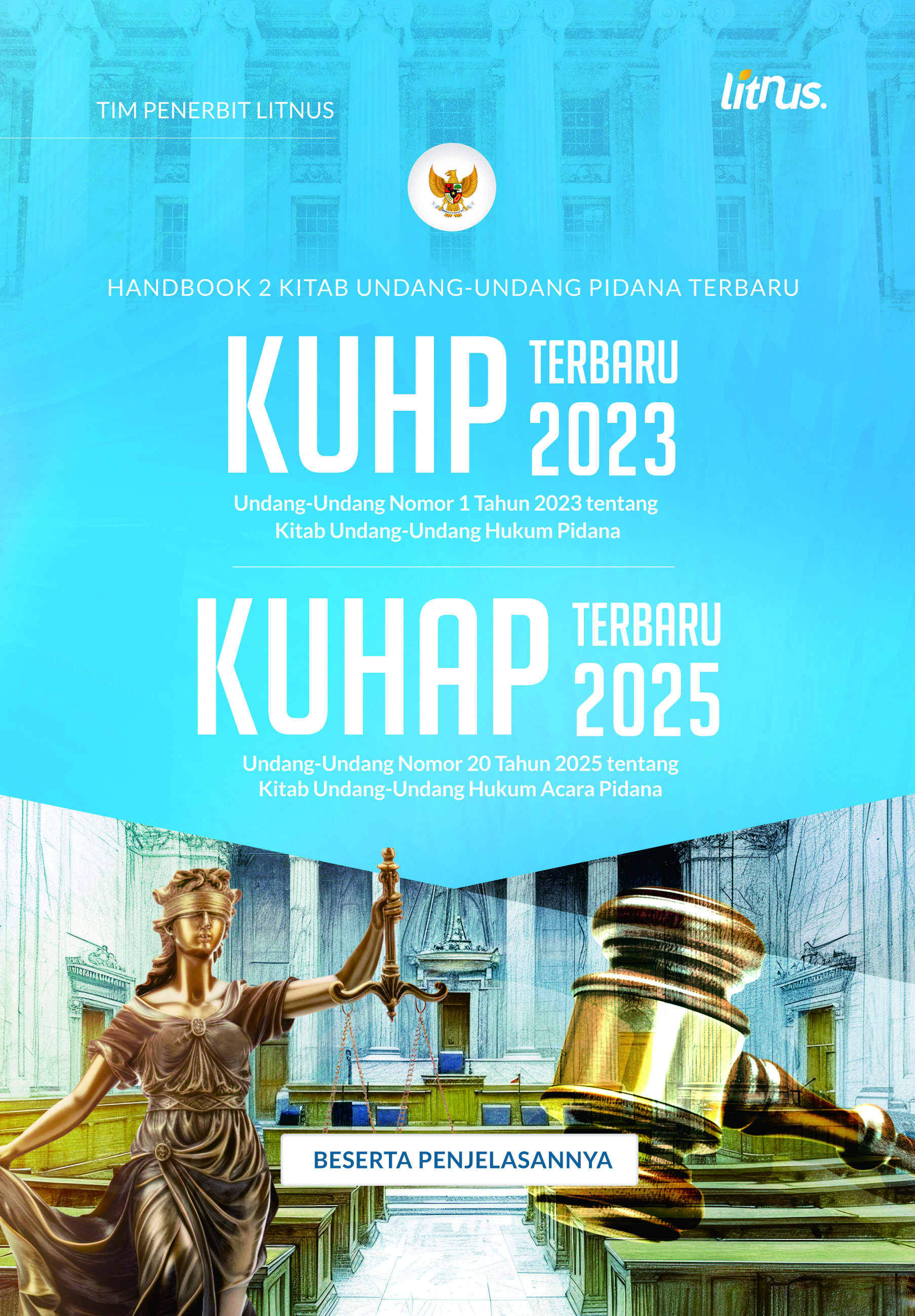 HANDBOOK 2 KITAB UNDANG-UNDANG PIDANA TERBARU | KUHP Terbaru 2023 (Undang-Undang Nomor 1 Tahun 2023) dan KUHAP Terbaru 2025 (Undang-Undang Nomor 20 Tahun 2025) Beserta Penjelasannya Soft Cover