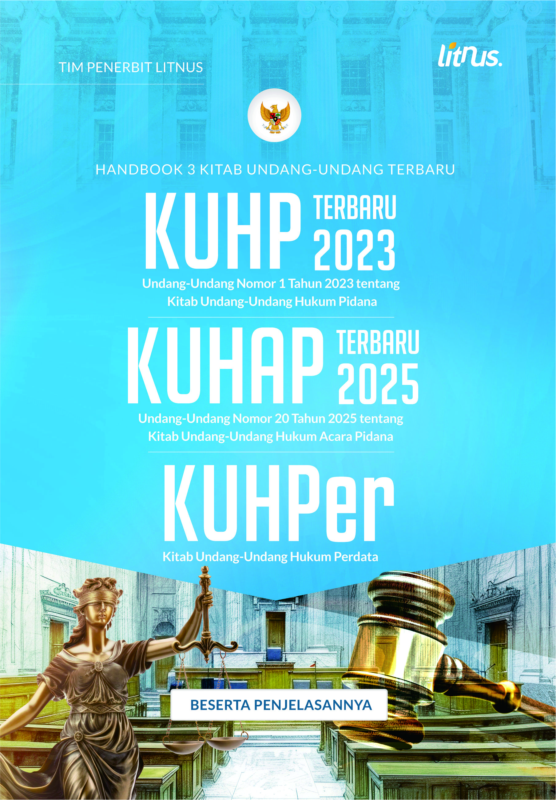 HANDBOOK 3 KITAB UNDANG-UNDANG TERBARU | KUHP Terbaru 2023 (Undang-Undang Nomor 1 Tahun 2023), KUHAP Terbaru 2025 (Undang-Undang Nomor 20 Tahun 2025), dan KUHPer (Kitab Undang-Undang Hukum Perdata) Beserta Penjelasannya (Hard Cover)