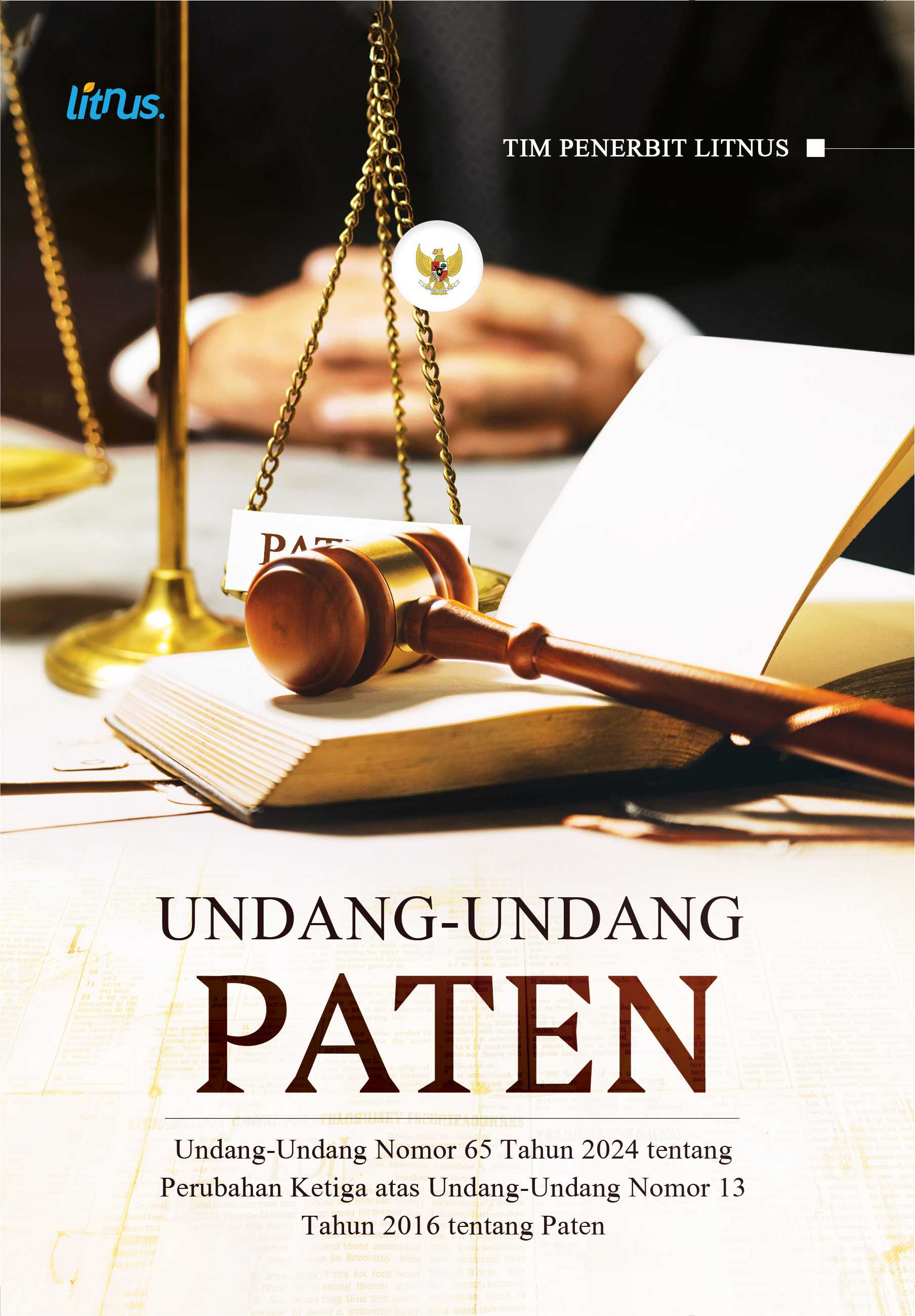 UNDANG-UNDANG PATEN (Undang-Undang Nomor 65 Tahun 2024 tentang Perubahan Ketiga atas Undang-Undang Nomor 13 Tahun 2016 tentang Paten)