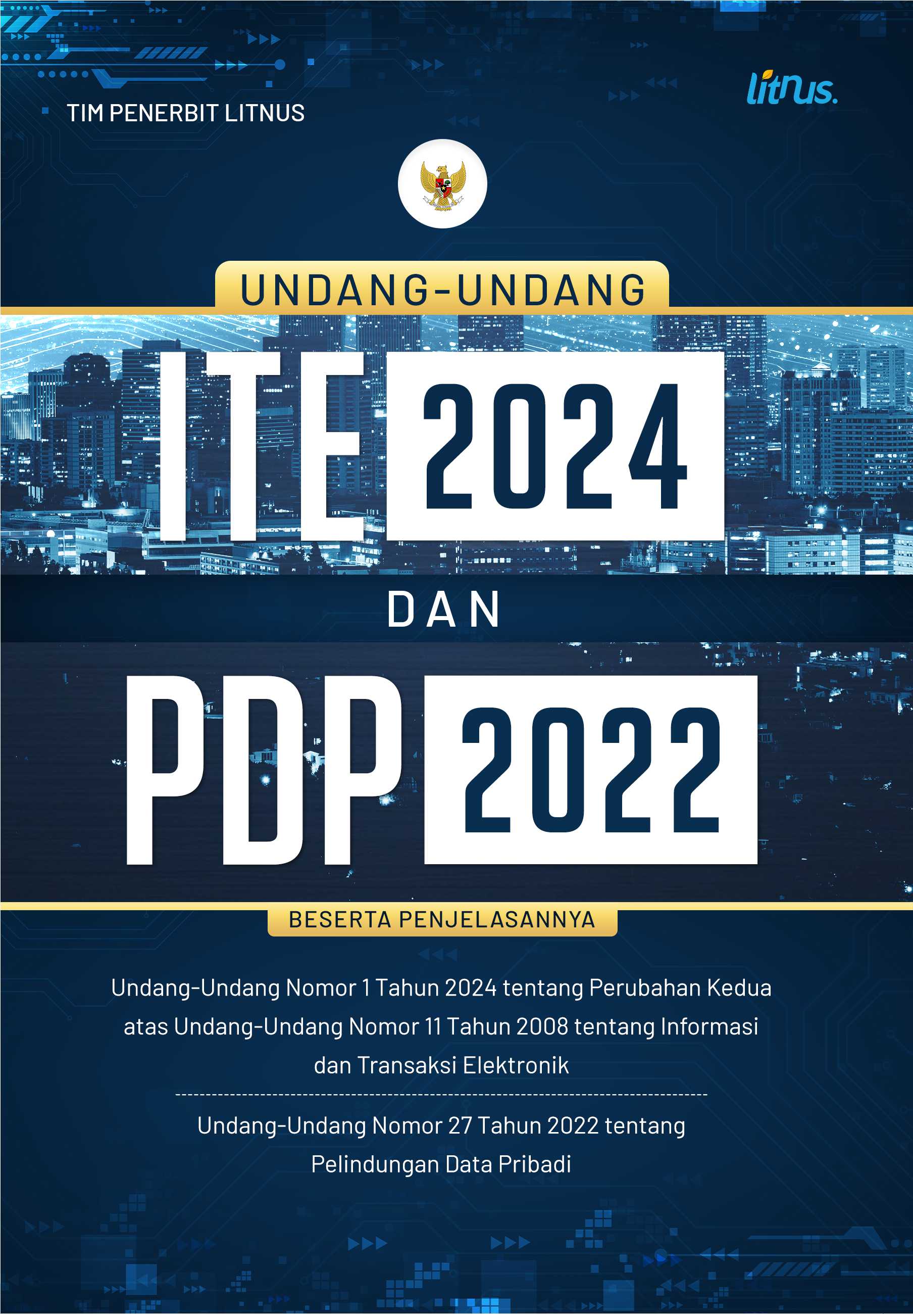 UNDANG-UNDANG ITE 2024 DAN PDP 2022 Beserta Penjelasannya