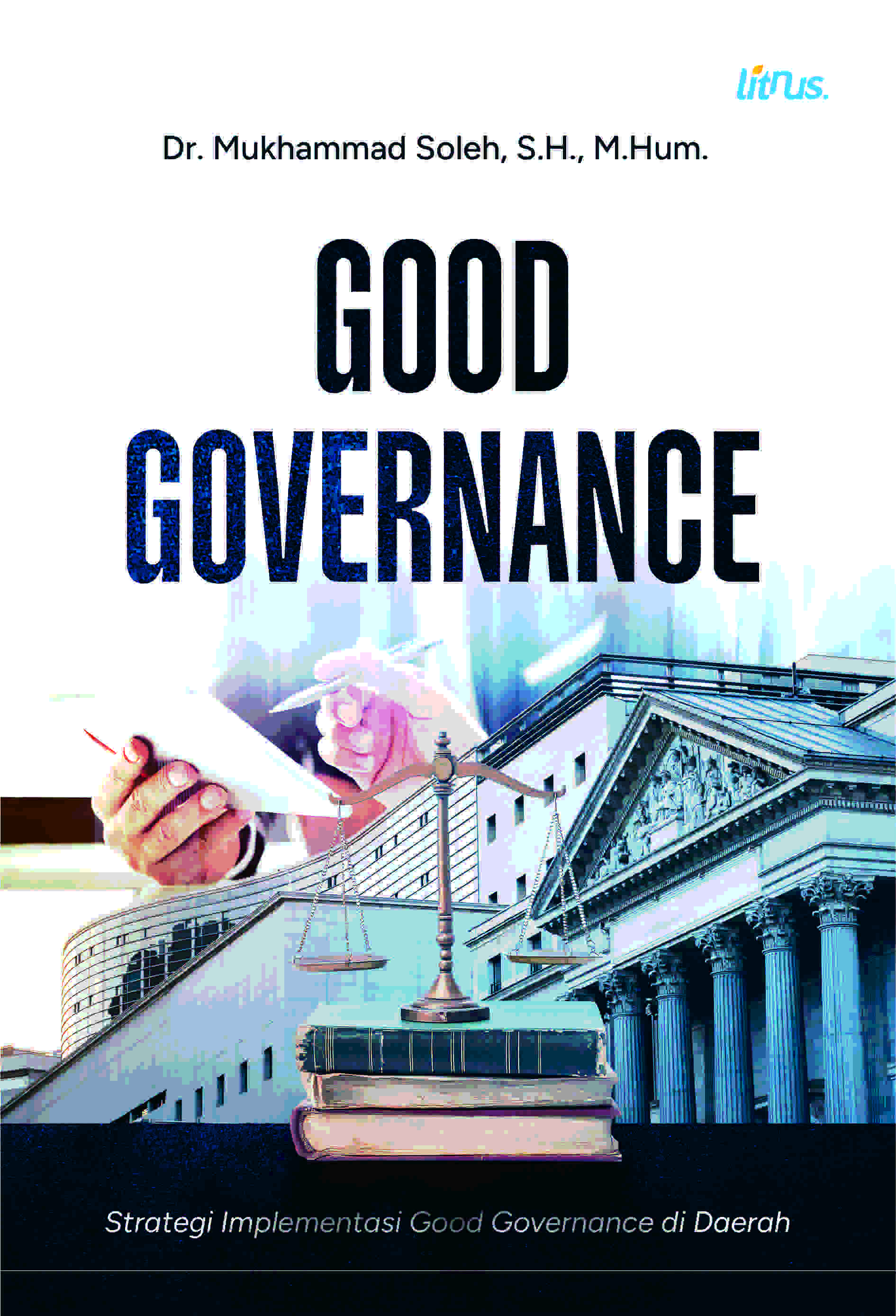 GOOD GOVERNANCE (Strategi Implementasi Good Governace di Daerah)