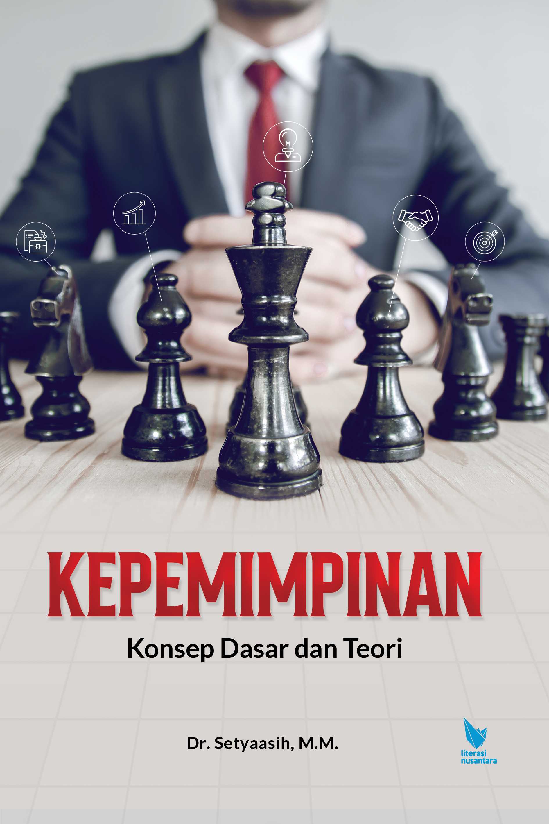 KEPEMIMPINAN Konsep Dasar dan Teori