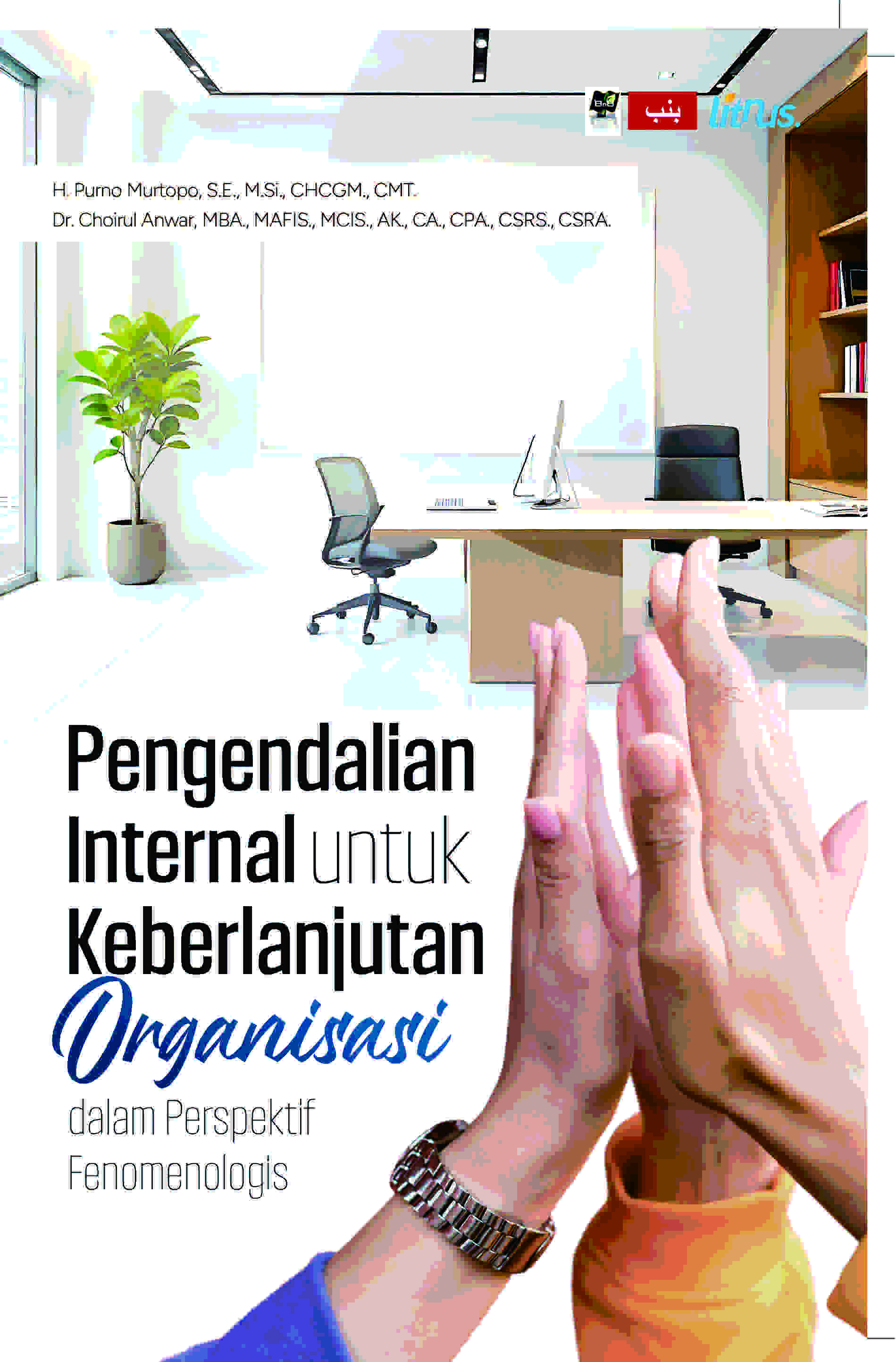 PENGENDALIAN INTERNAL UNTUK KEBERLANJUTAN ORGANISASI DALAM PERSPEKTIF FENOMENOLOGIS