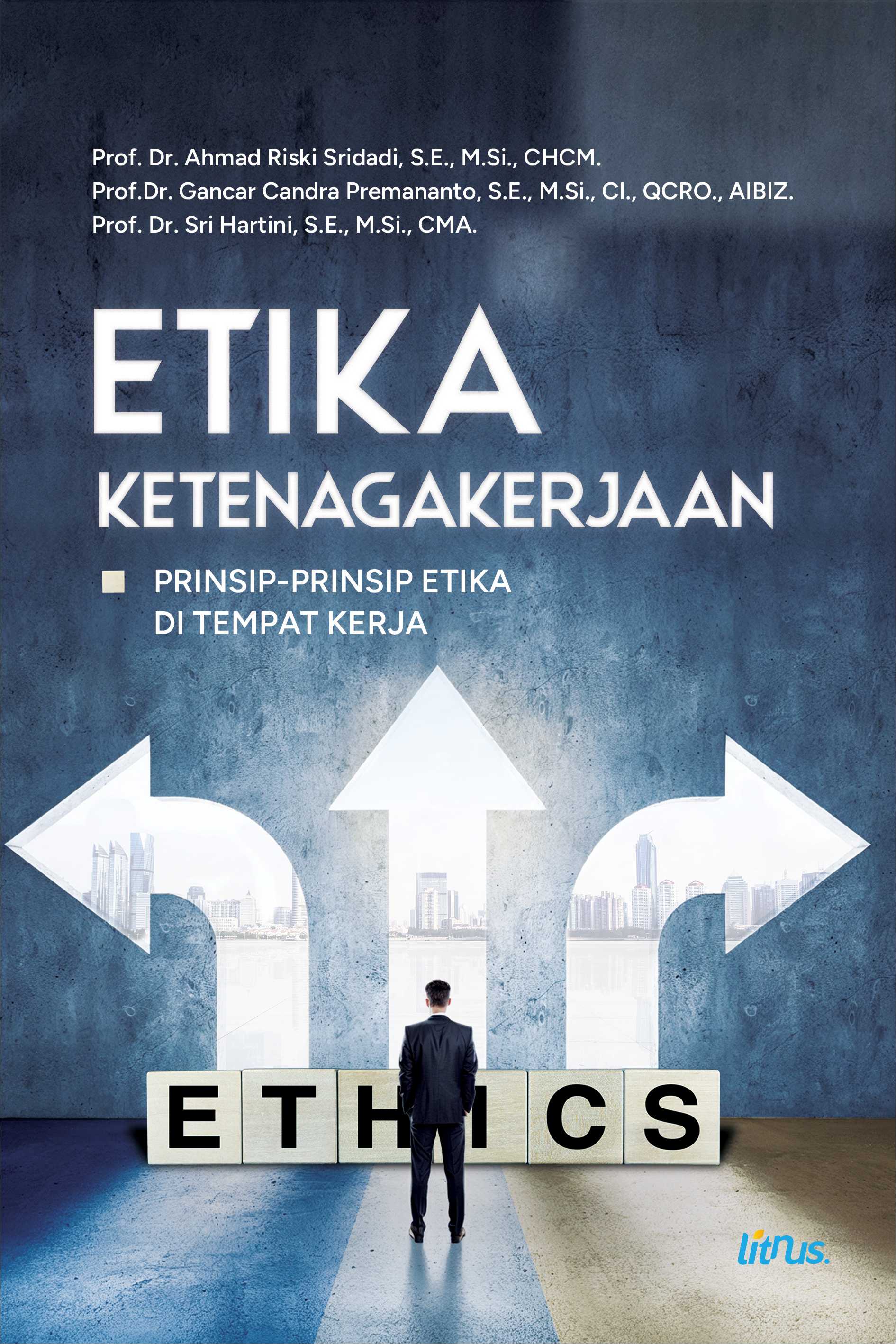 ETIKA KETENAGAKERJAAN (Prinsip-Prinsip Etika di Tempat Kerja)