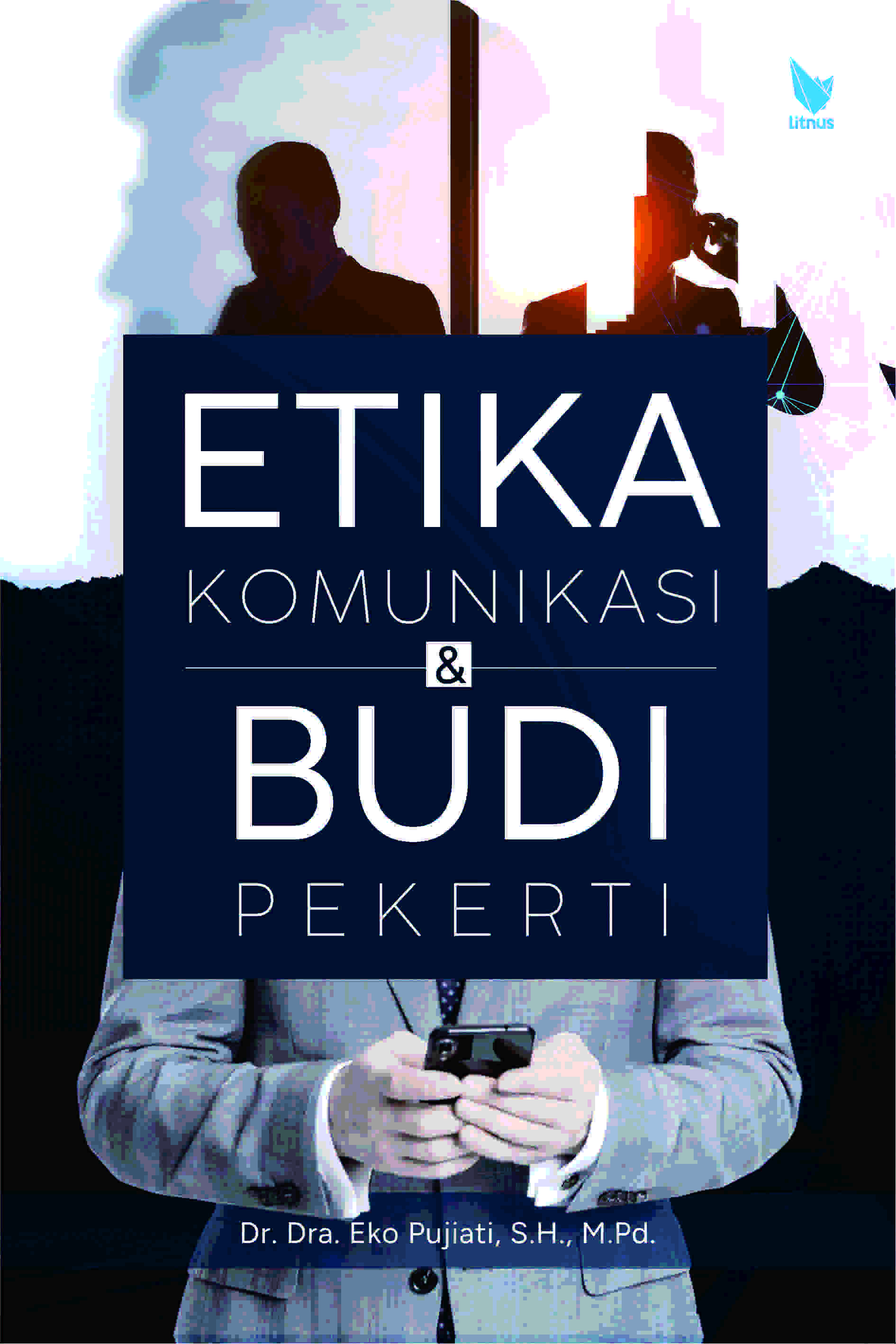 ETIKA KOMUNIKASI DAN BUDI PEKERTI