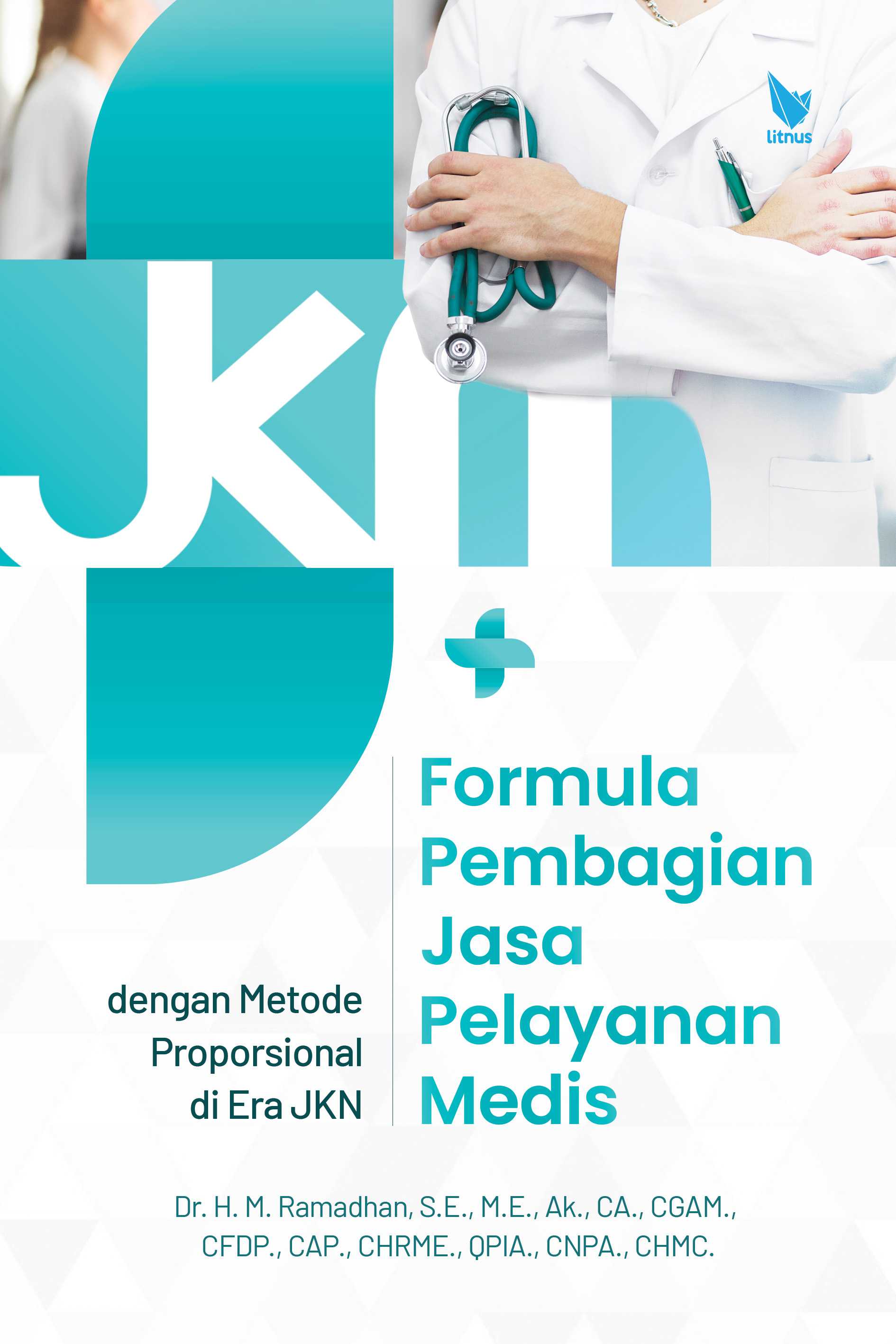 FORMULA PEMBAGIAN JASA PELAYANAN MEDIS DENGAN METODE PROPORSIONAL DI ERA JKN