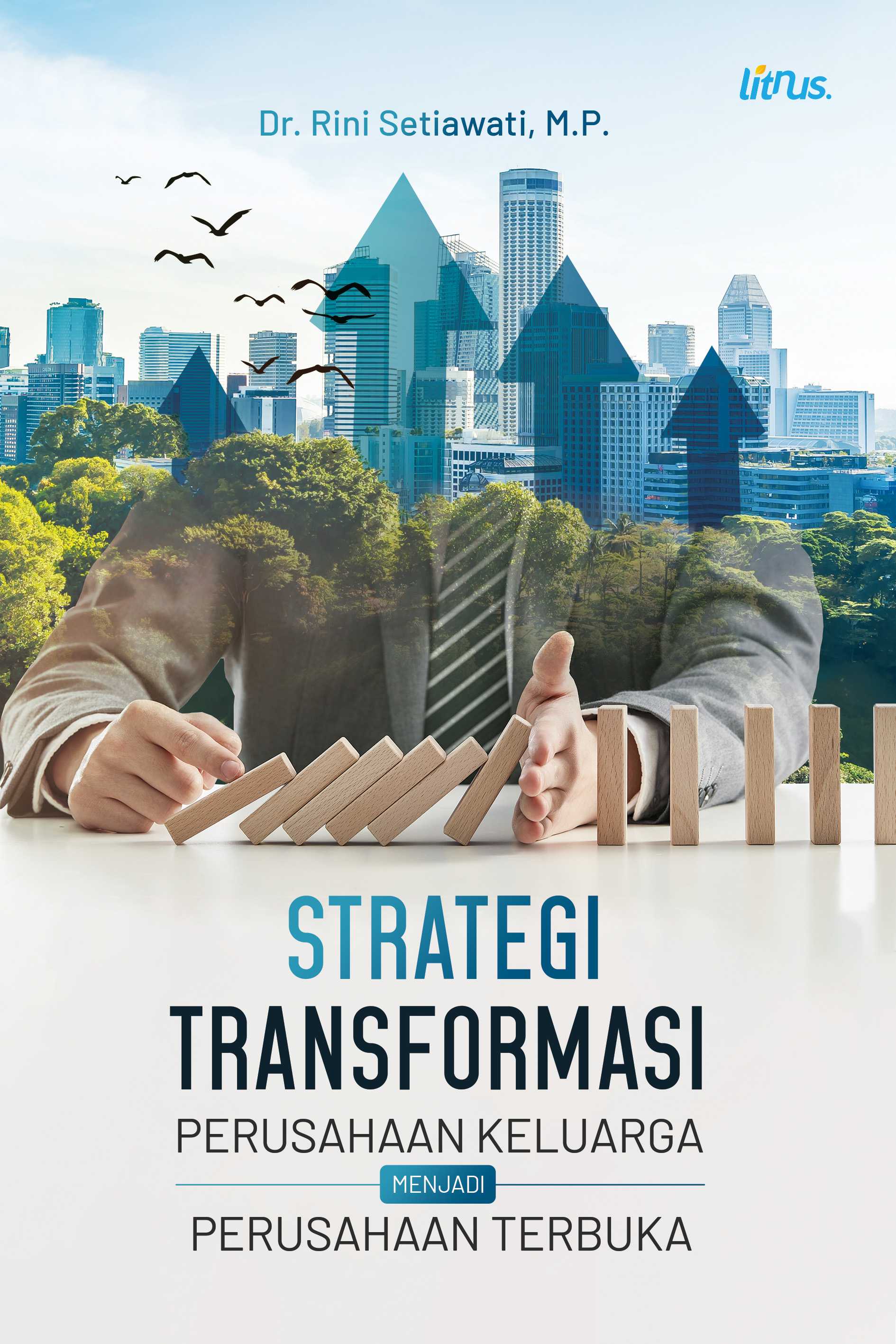 STRATEGI TRANSFORMASI PERUSAHAAN KELUARGA MENJADI PERUSAHAAN TERBUKA