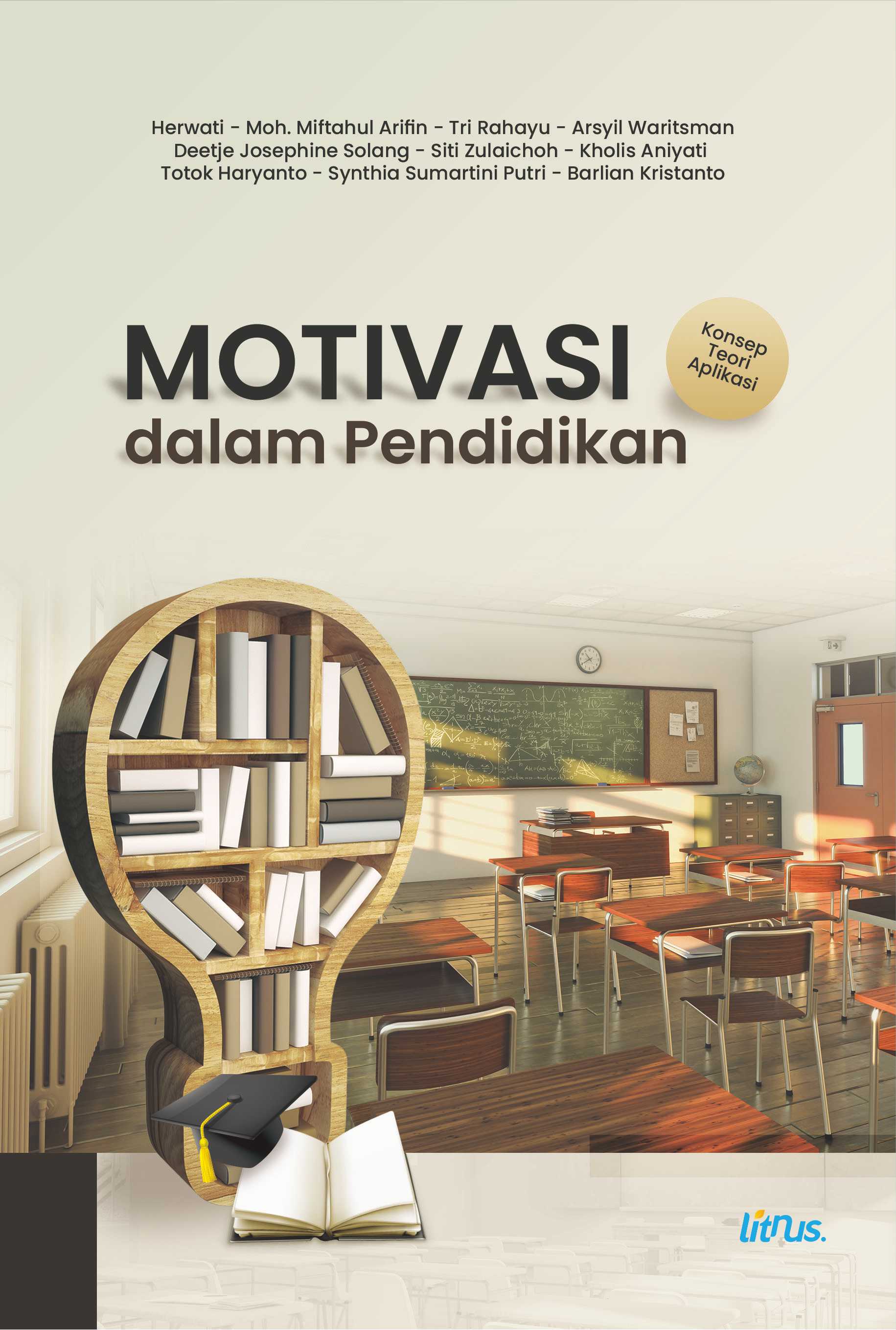 Motivasi Dalam Pendidikan: Konsep, Teori, Aplikasi