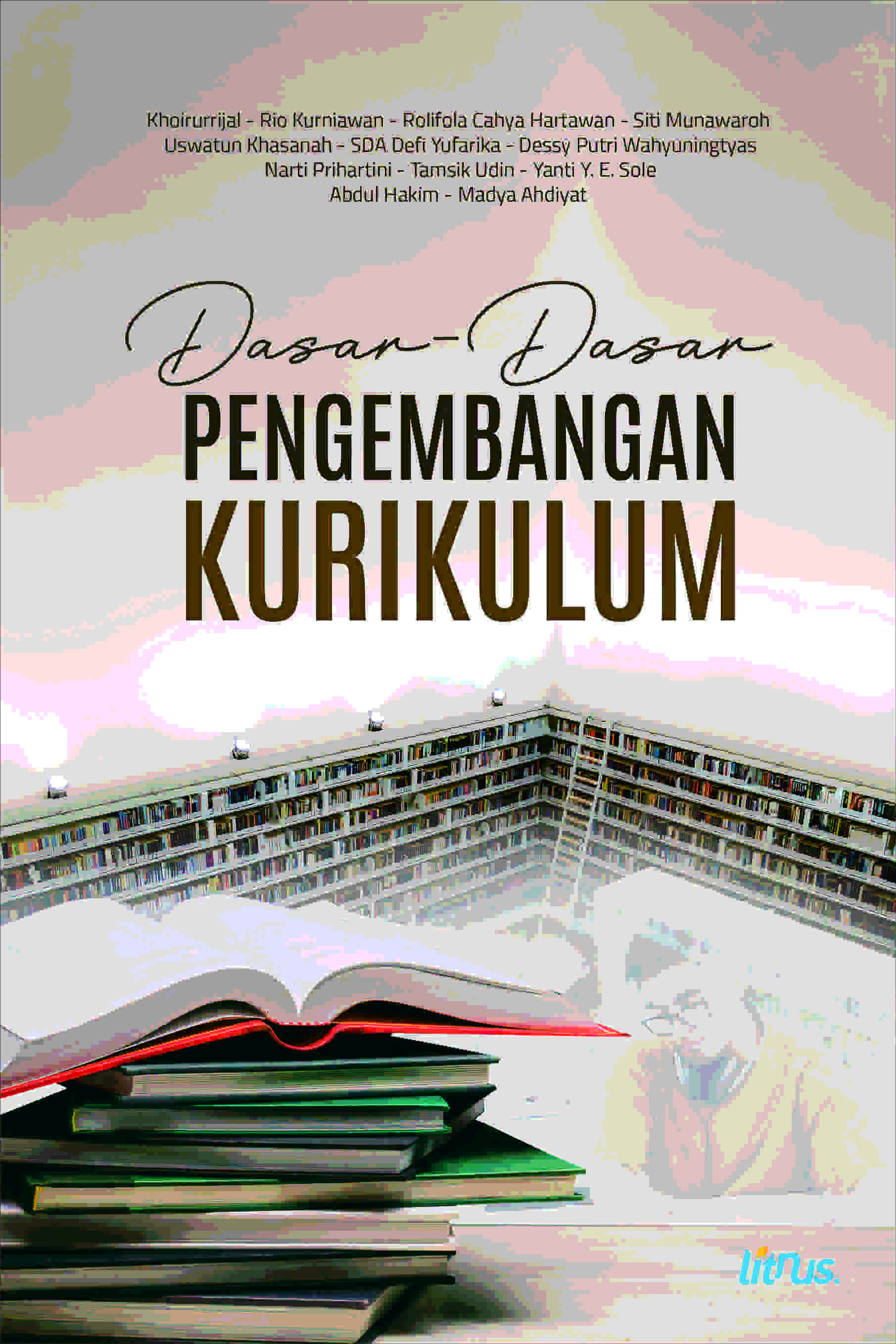 Dasar-Dasar Pengembangan Kurikulum