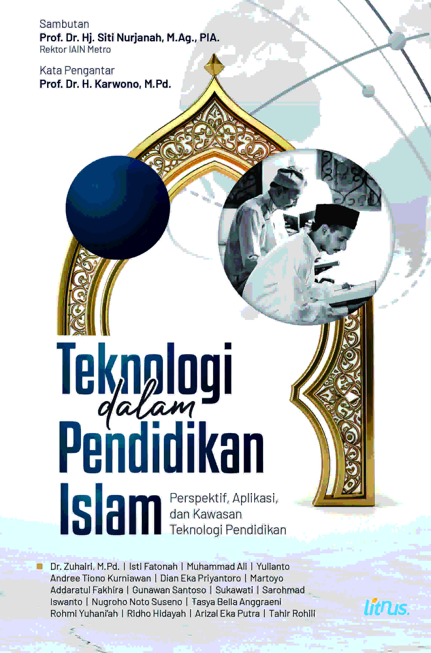 TEKNOLOGI DALAM PENDIDIKAN ISLAM Perspektif, Aplikasi, dan Kawasan Teknologi Pendidikan