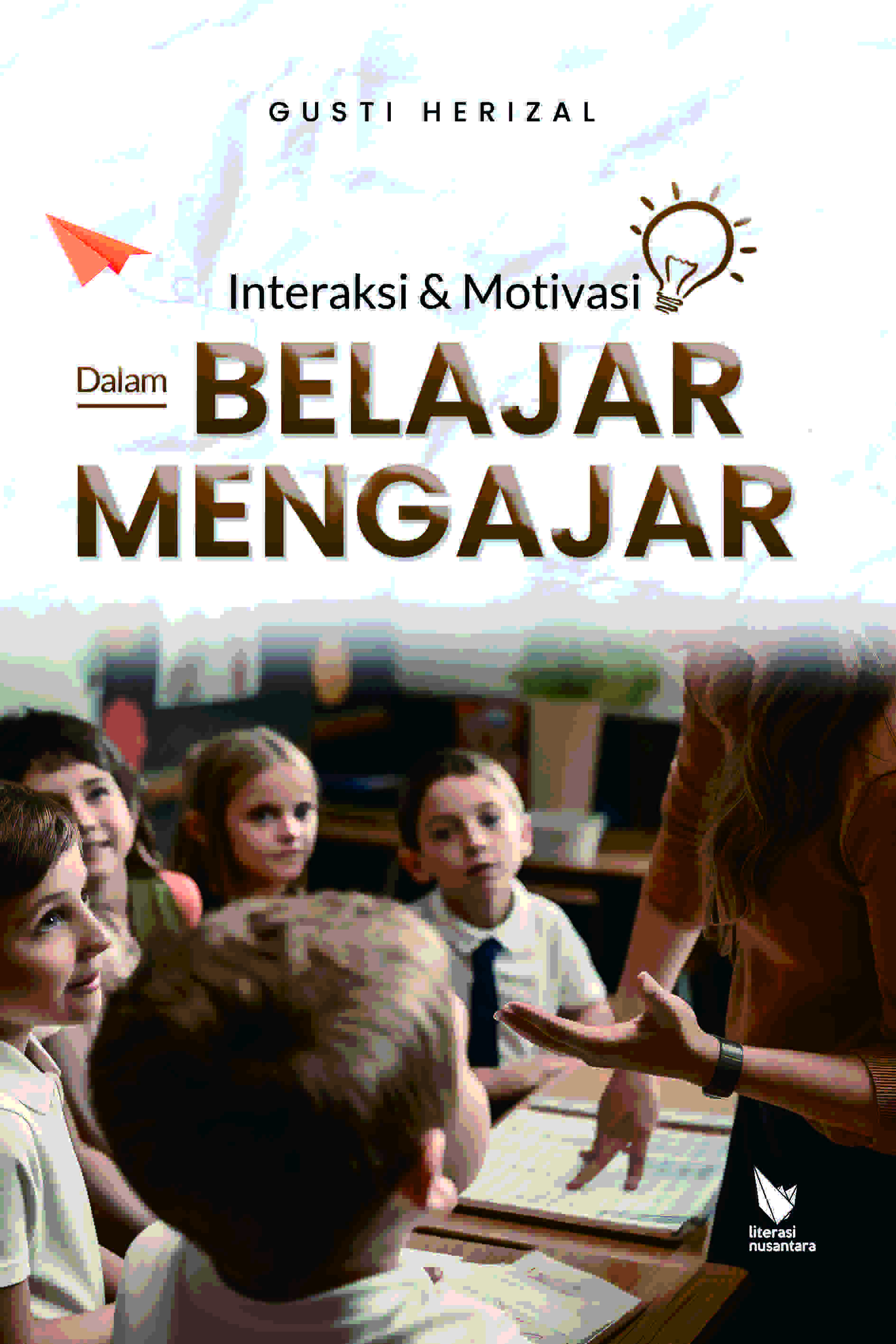Interaksi dan Motivasi Dalam Belajar Mengajar