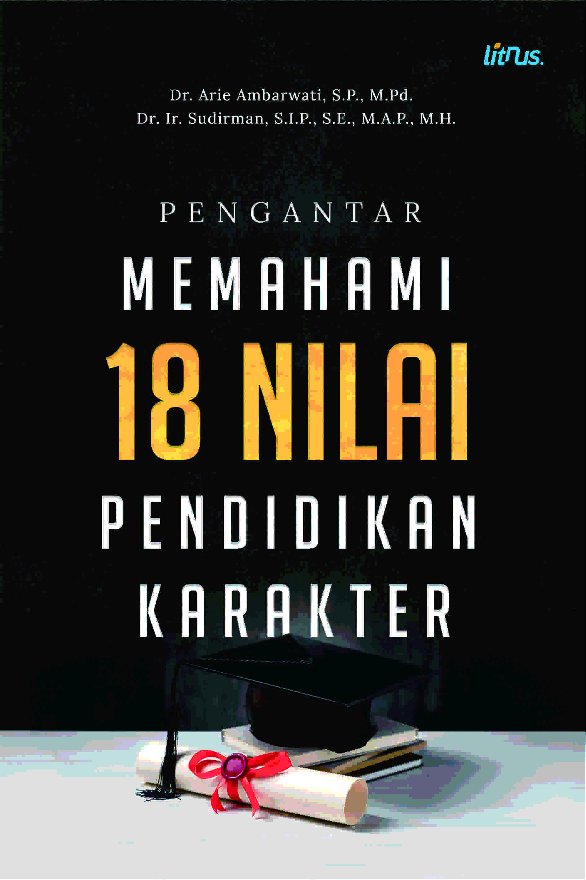 PENGANTAR MEMAHAMI 18 NILAI PENDIDIKAN KARAKTER