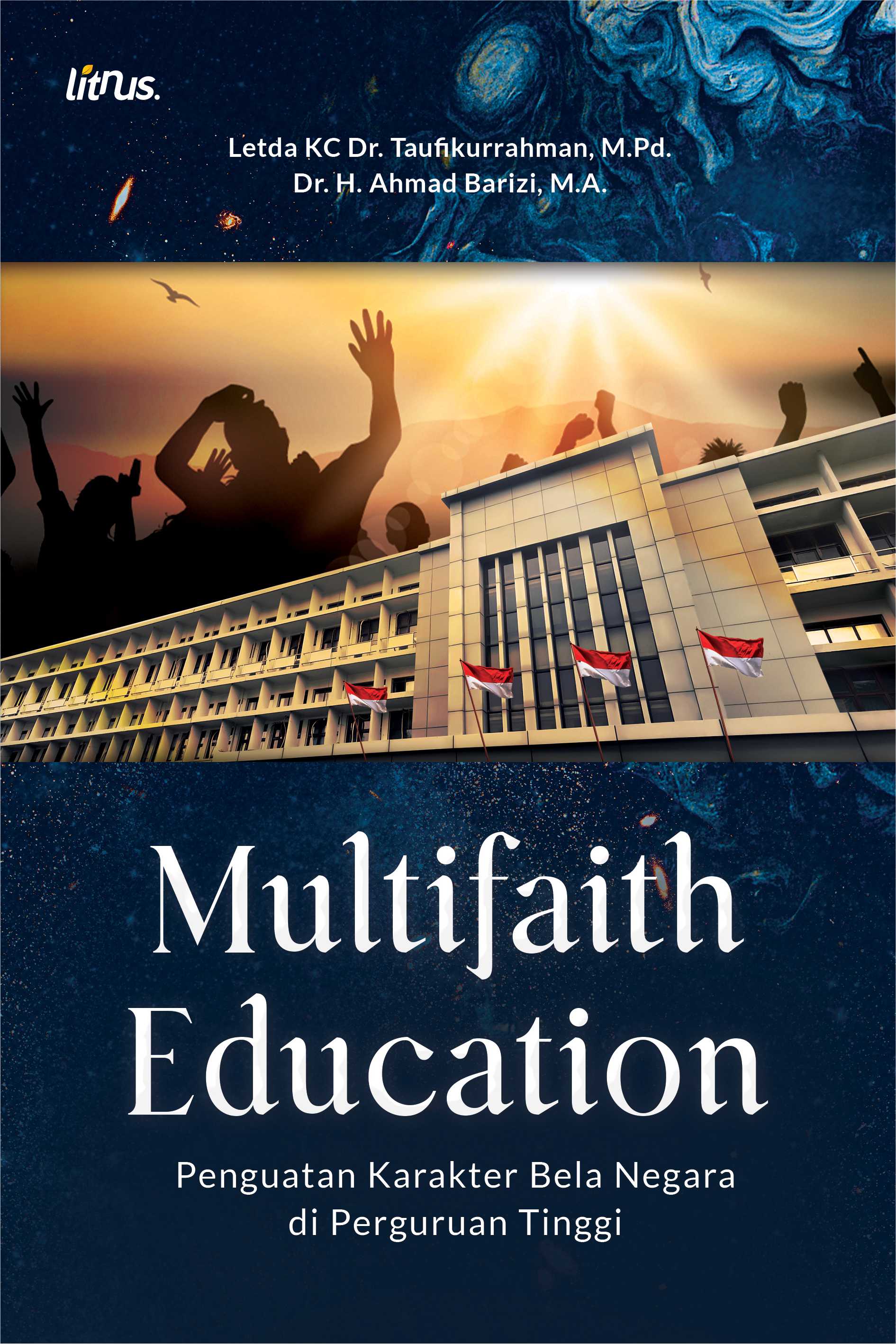 MULTIFAITH EDUCATION (Penguatan Karakter Bela Negara di Perguruan Tinggi)