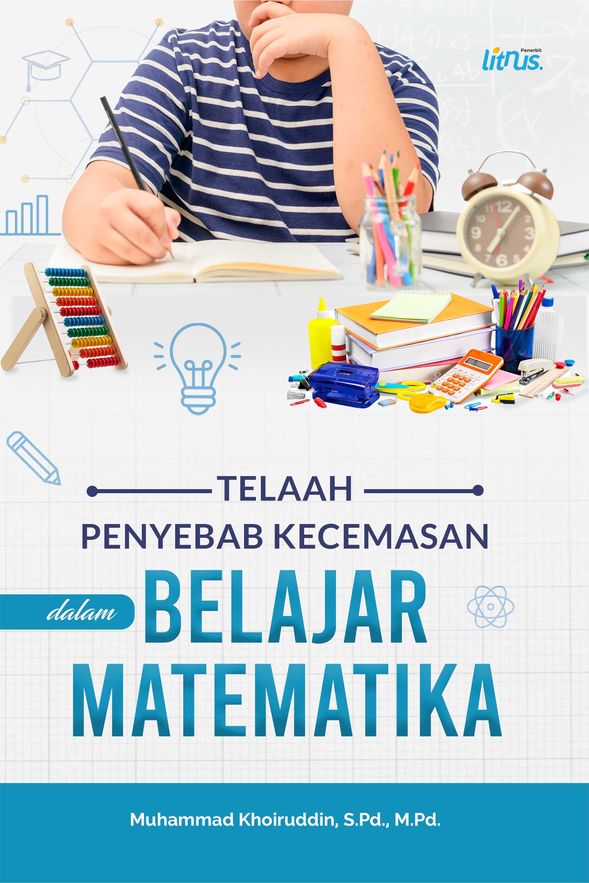 TELAAH PENYEBAB KECEMASAN DALAM BELAJAR MATEMATIKA