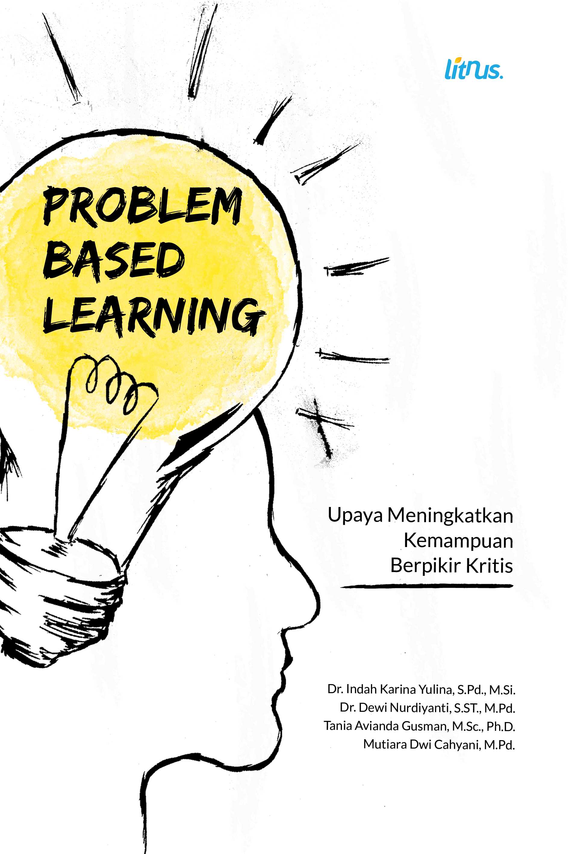 PROBLEM BASED LEARNING Upaya Meningkatkan Kemampuan Berpikir Kritis