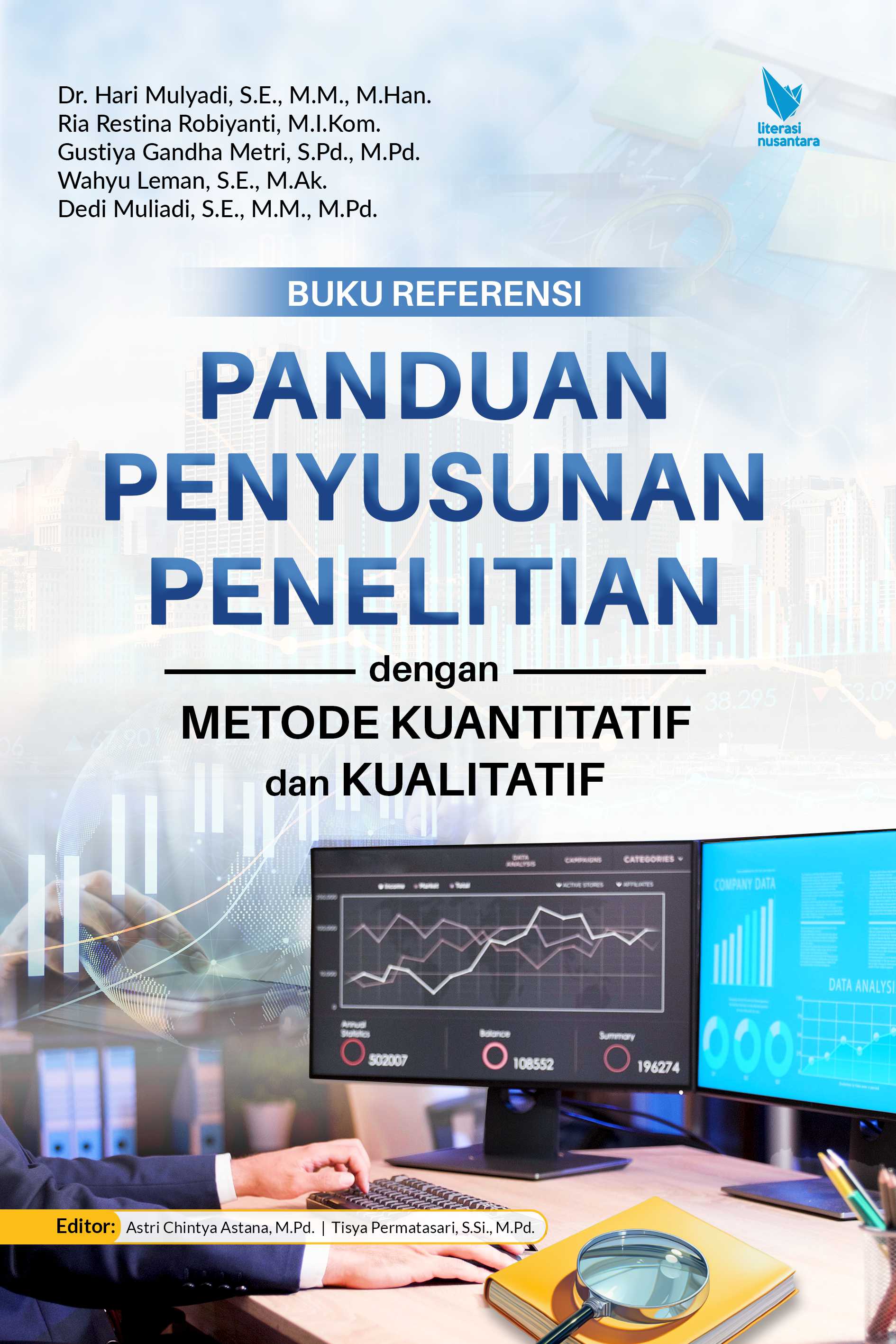 Buku Referensi Panduan Penyusunan Penelitian dengan Metode Kuantitatif dan Kualitatif