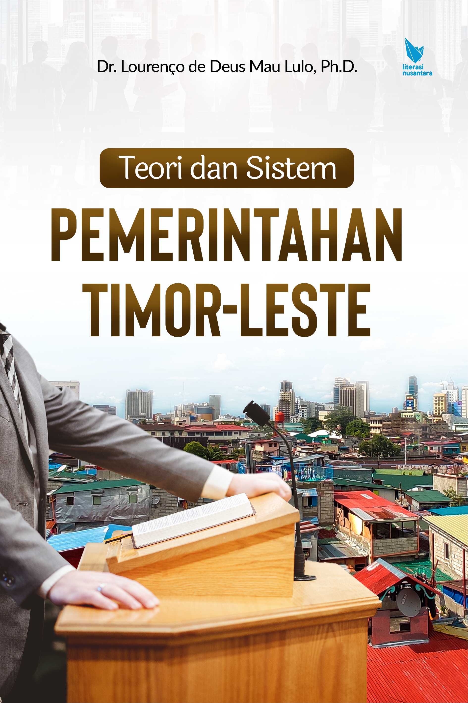 TEORI DAN SISTEM PEMERINTAHAN TIMOR LESTE