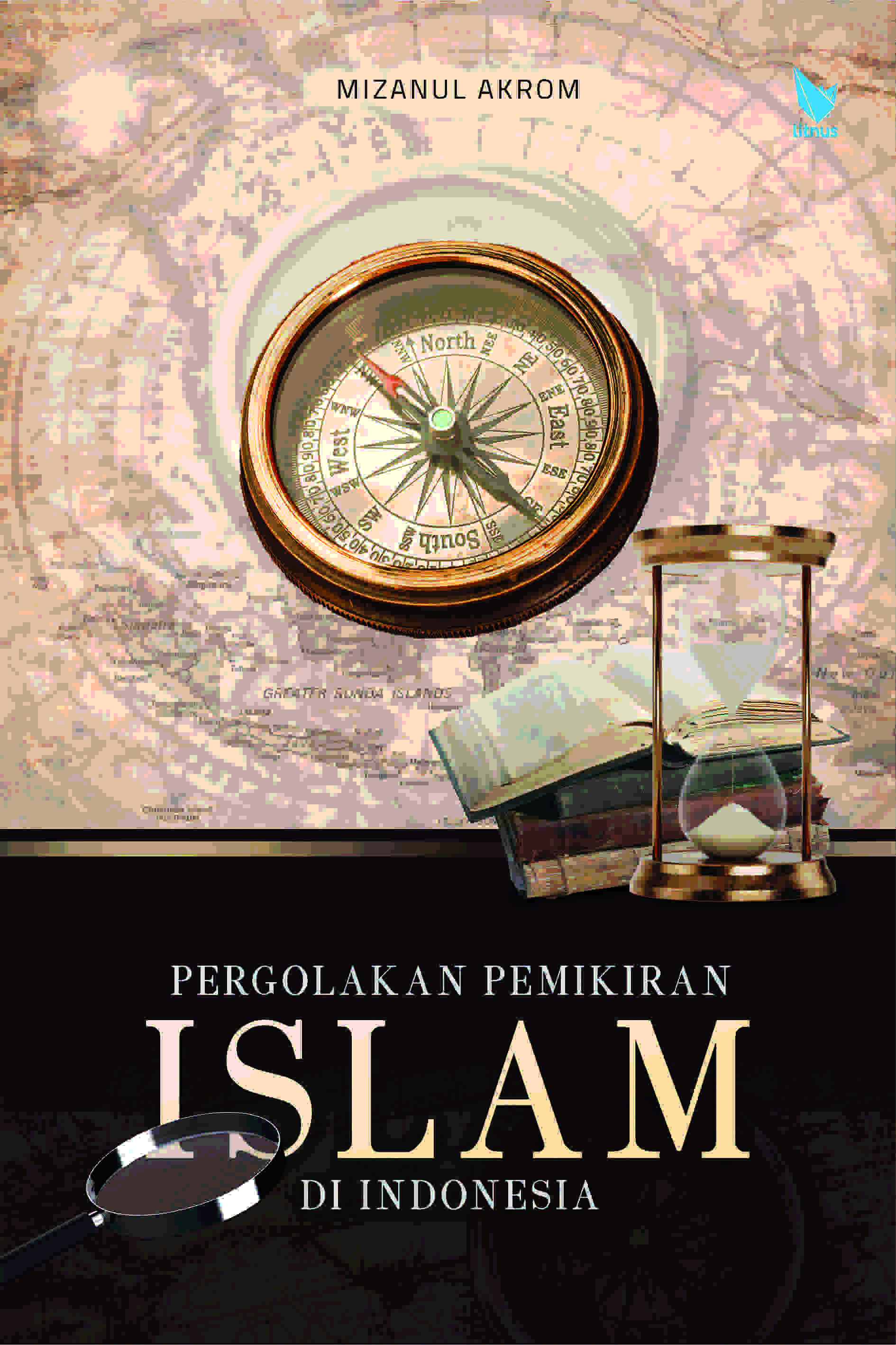 PERGOLAKAN PEMIKIRAN ISLAM DI INDONESIA