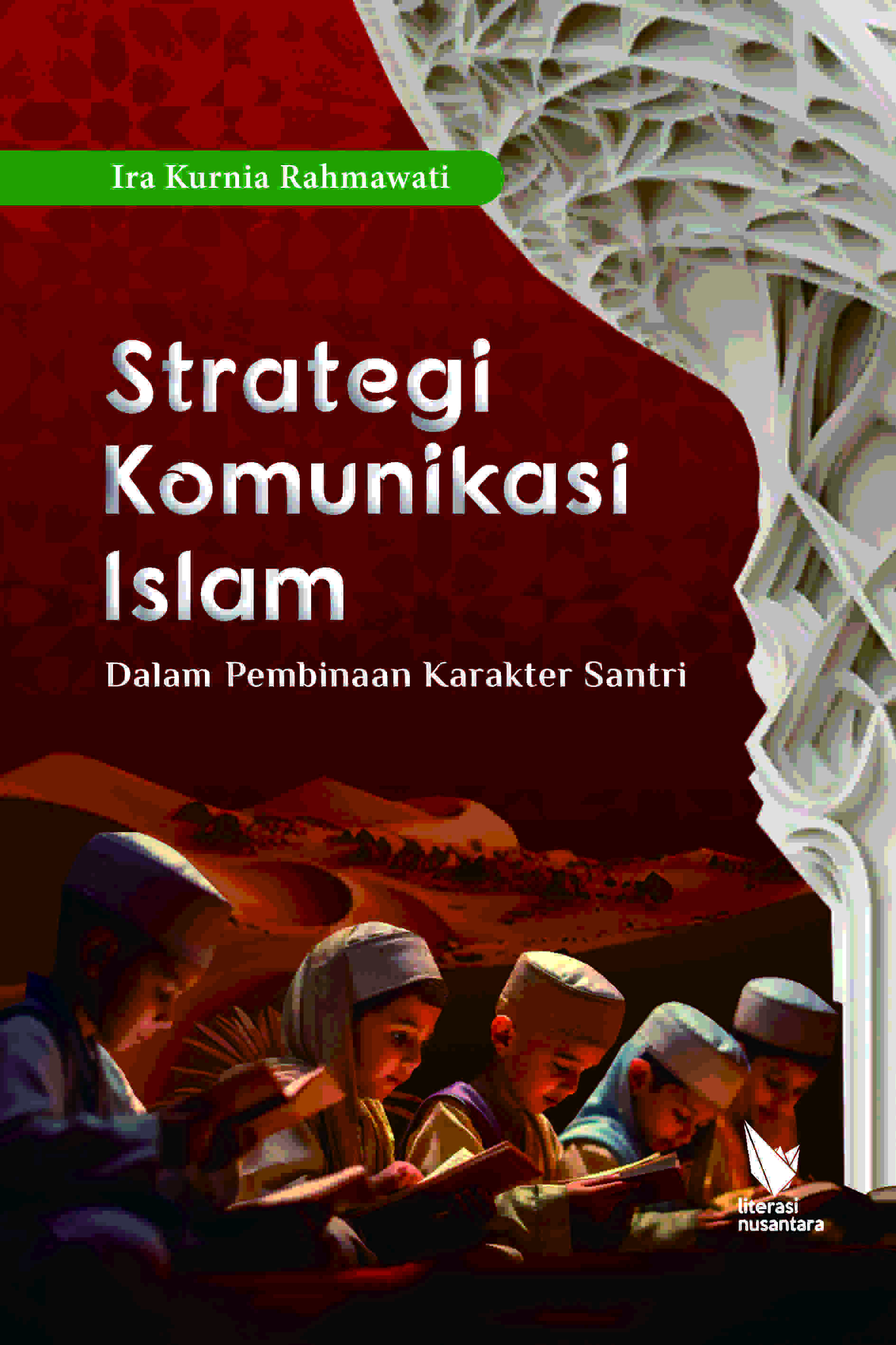 Strategi Komunikasi Islam Dalam Pembinaan Karakter Santri