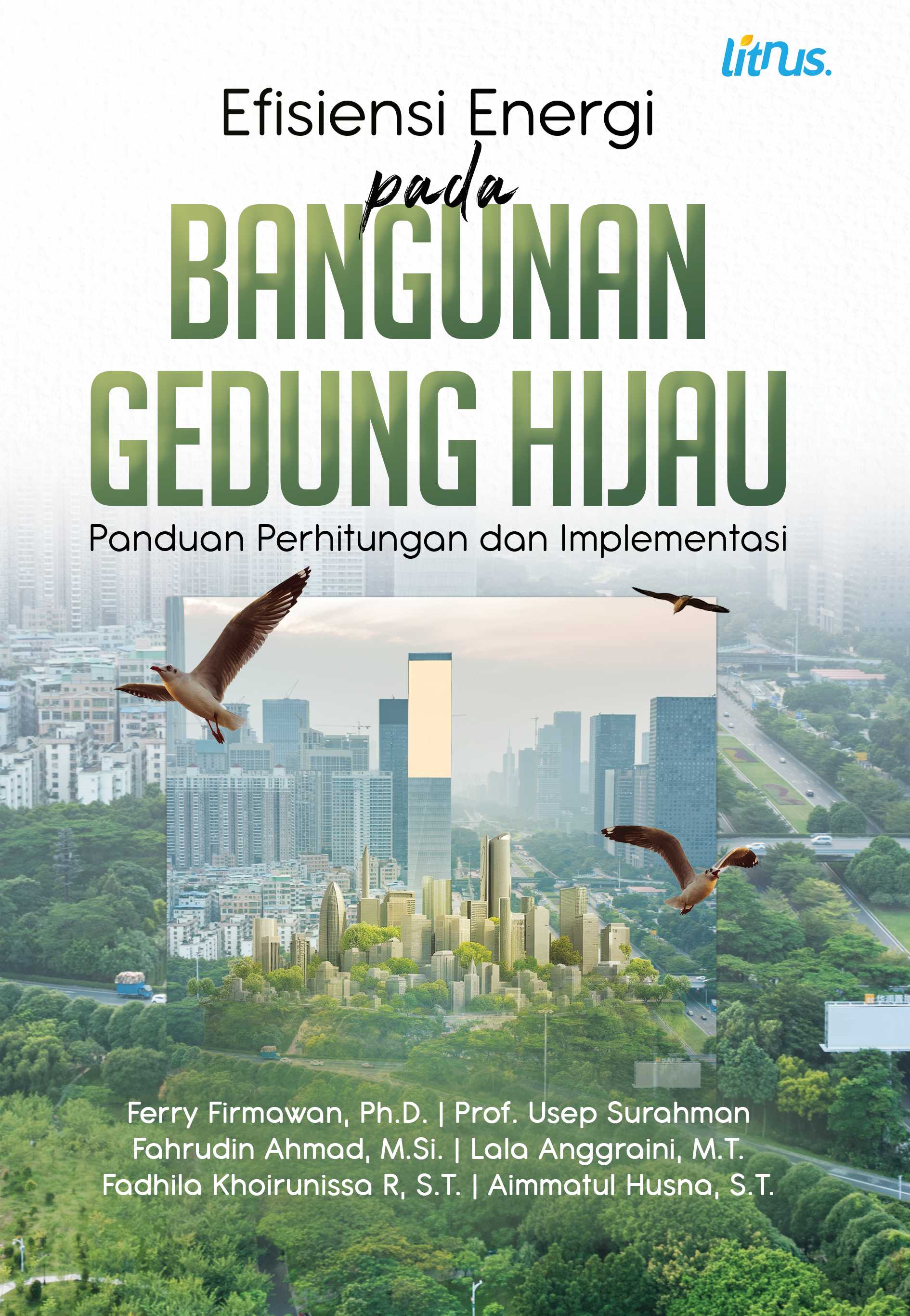 EFISIENSI ENERGI PADA BANGUNAN GEDUNG HIJAU Panduan Perhitungan dan Implementasi