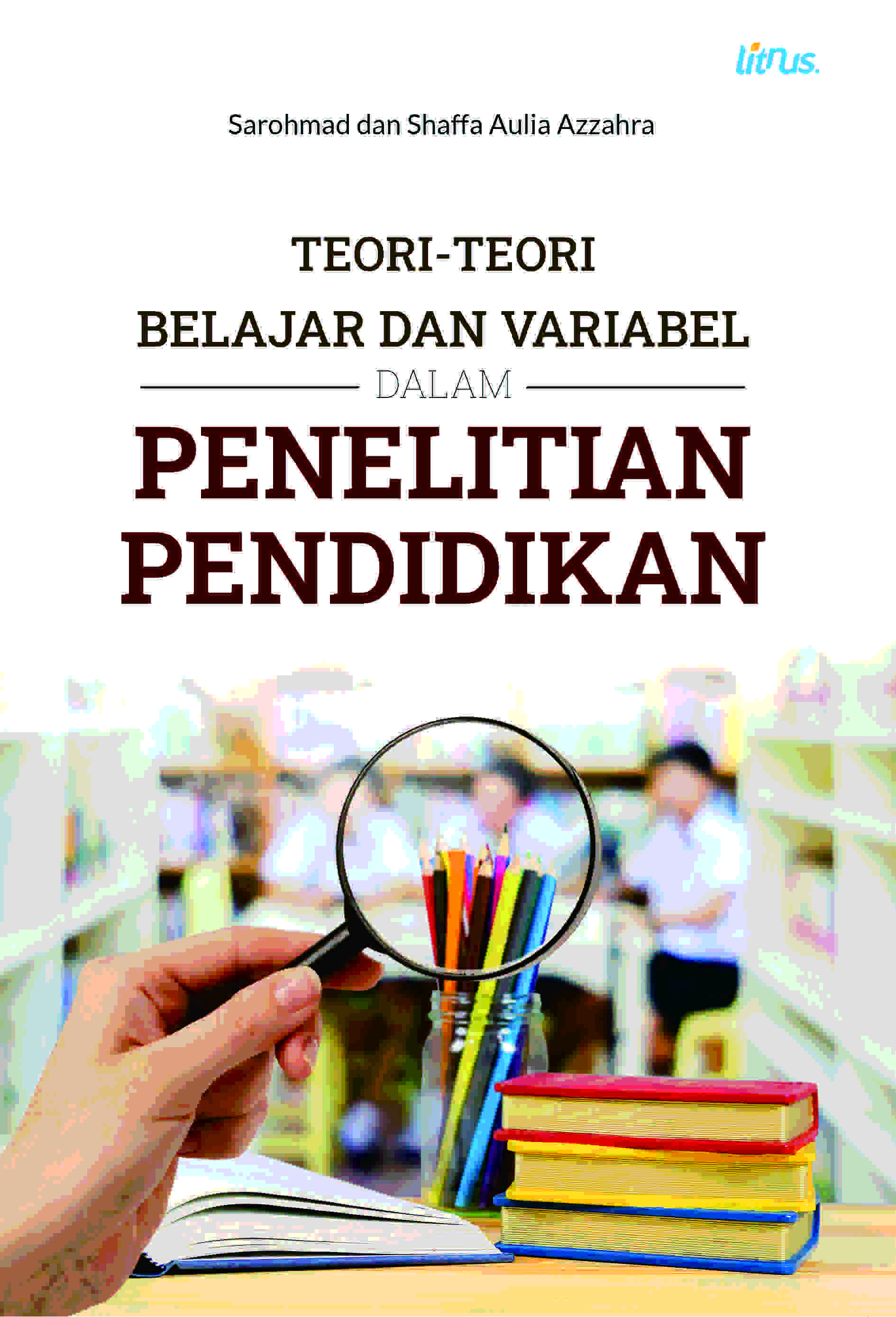 TEORI-TEORI BELAJAR DAN VARIABEL DALAM PENELITIAN PENDIDIKAN