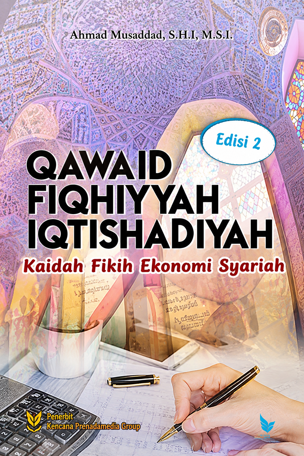 Qawaid Fiqhiyyah Iqtishadiyah Kaidah Fikih Ekonomi Syariah Edisi 2