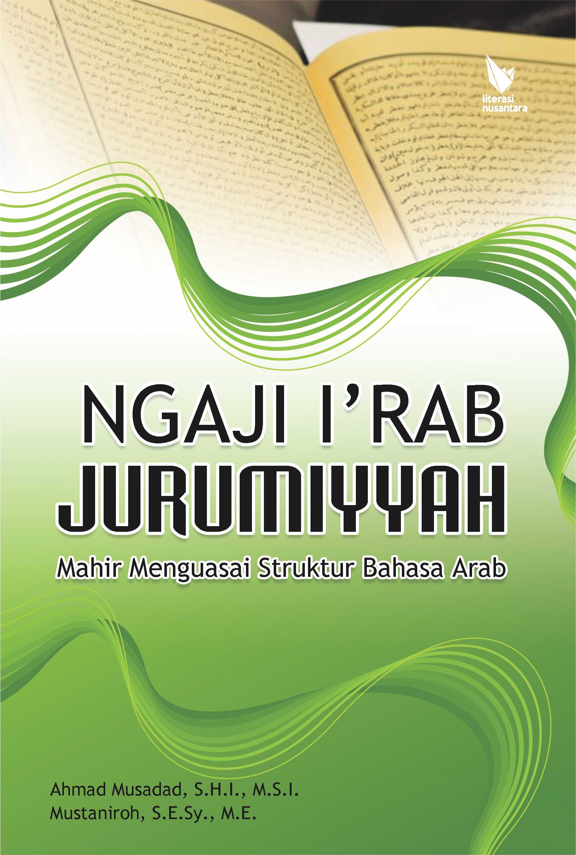 Ngaji Irab Jurumiyyah Mahir Menguasai Struktur Bahasa Arab