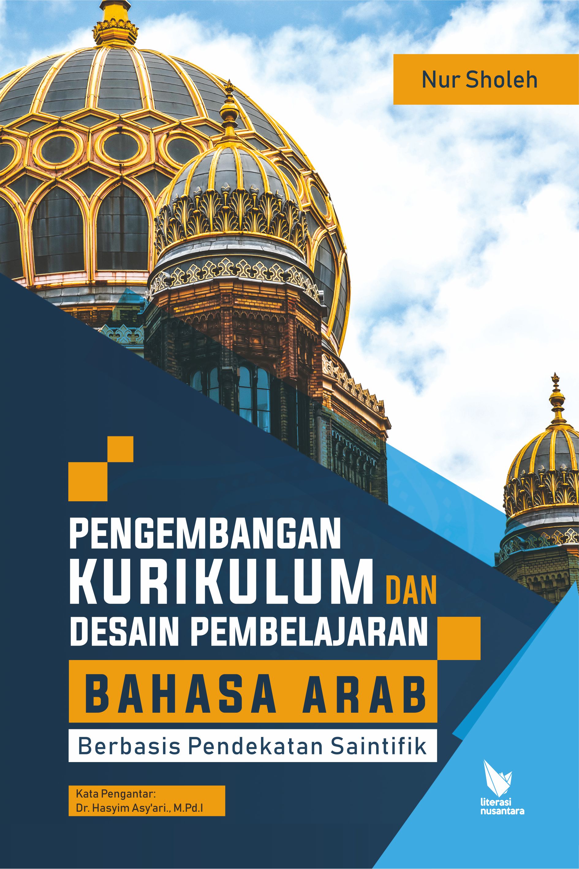 Pengembangan Kurikulum dan Desain Pembelajaran Bahasa Arab Berbasis Pendekatan Saintifik