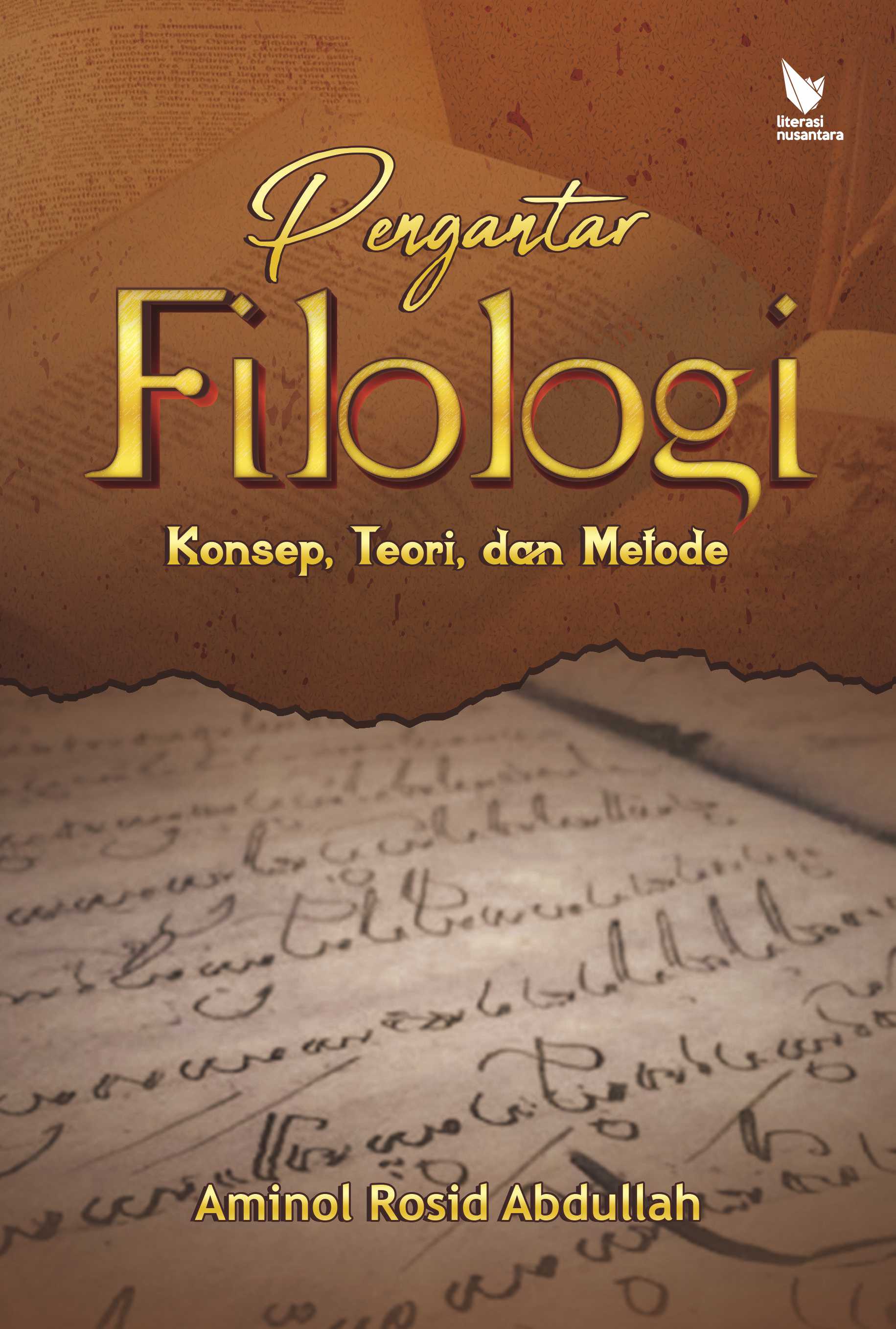 Pengantar Filologi: Konsep, Teori, dan Metode