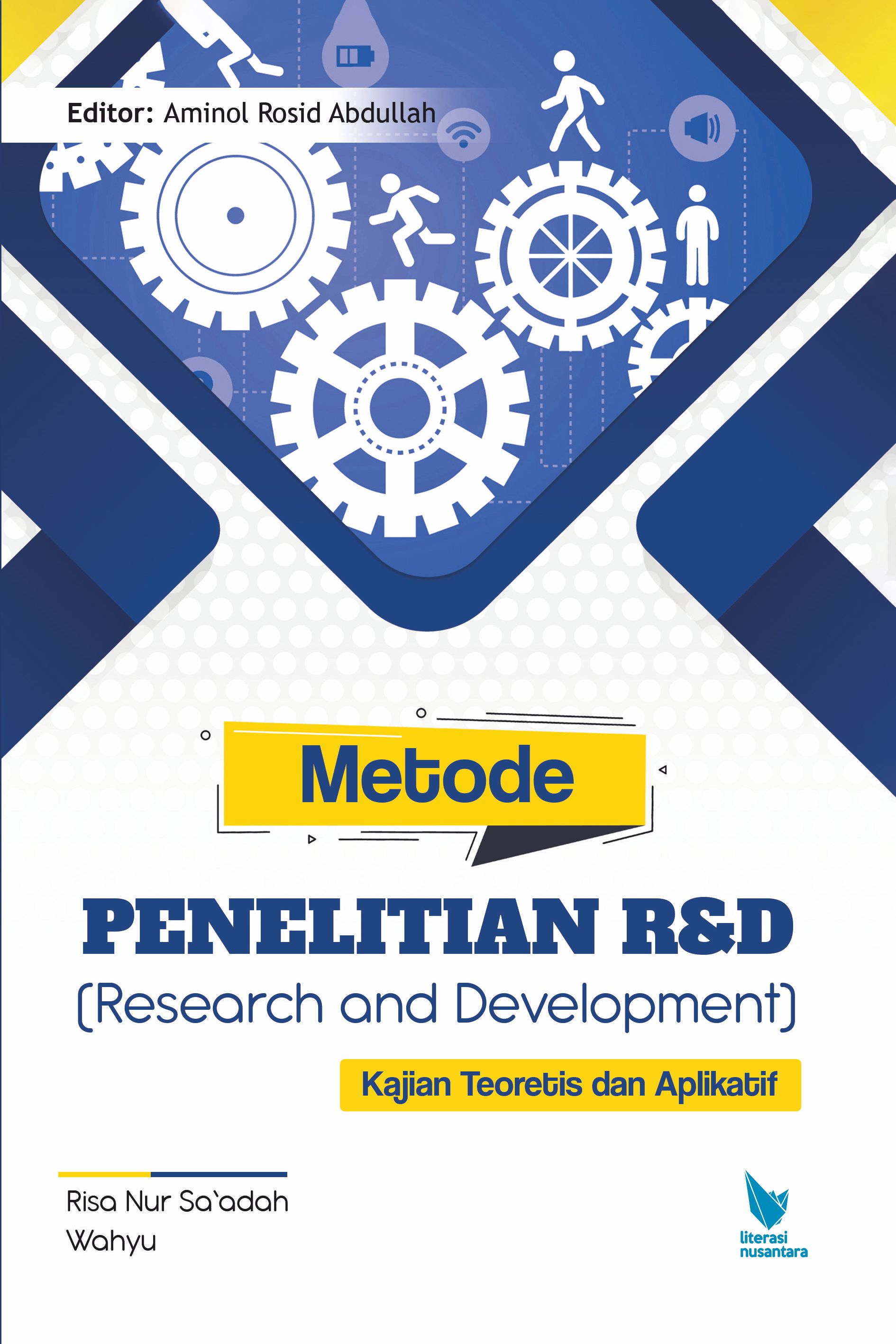 Metode Penelitian R&D (Research and Development) : Kajian Teoretis dan Aplikatif