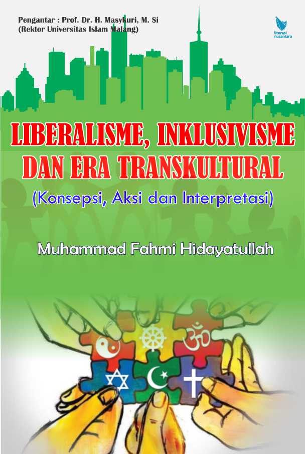 Liberalisme, Inklusivisme dan Era Transkultural : Konsepsi, Aksi, dan Interpretasi