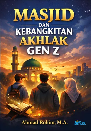MASJID DAN KEBANGKITAN AKHLAK GEN Z