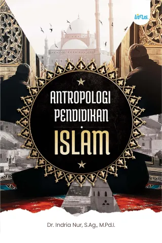 ANTROPOLOGI PENDIDIKAN ISLAM