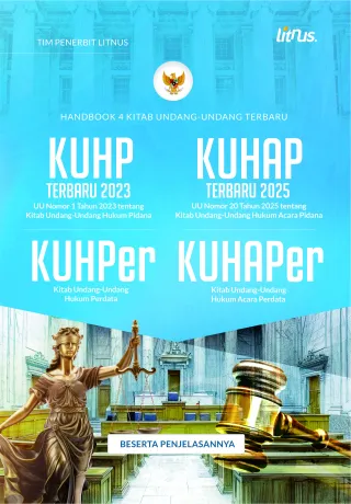 HANDBOOK 4 KITAB UNDANG-UNDANG TERBARU | KUHP Terbaru 2023 (Undang-Undang Nomor 1 Tahun 2023), KUHAP Terbaru 2025 (Undang-Undang Nomor 20 Tahun 2025)