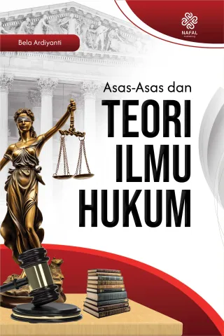 ASAS-ASAS DAN TEORI ILMU HUKUM
