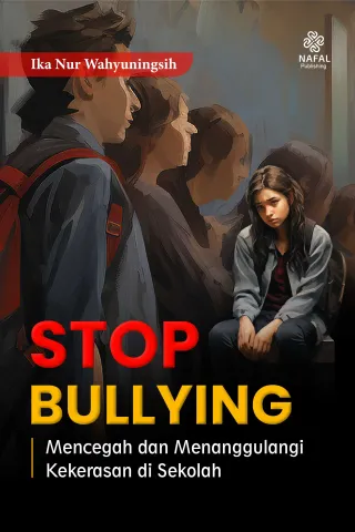 STOP BULLYING Mencegah dan Menanggulangi Kekerasan di Sekolah
