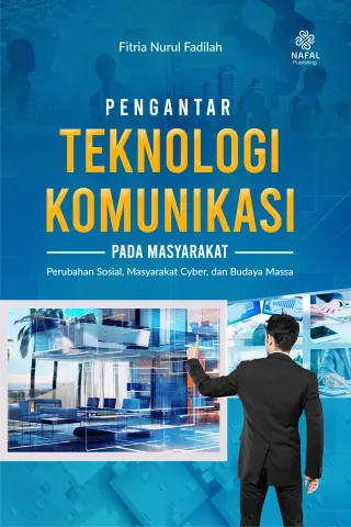 PENGANTAR TEKNOLOGI KOMUNIKASI  PADA MASYARAKAT (Perubahan Sosial, Masyarakat Cyber dan Budaya Massa)