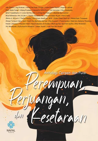 Antologi Cerpen dan Puisi  PEREMPUAN, PERJUANGAN, DAN KESETARAAN