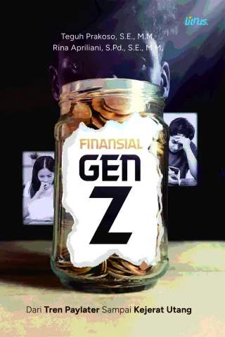 FINANSIAL GEN Z Dari Tren Paylater Sampai Kejerat Utang
