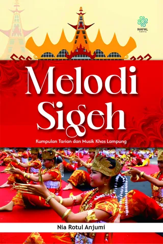 Melodi Sigeh Kumpulan Tarian dan Musik Khas Lampung