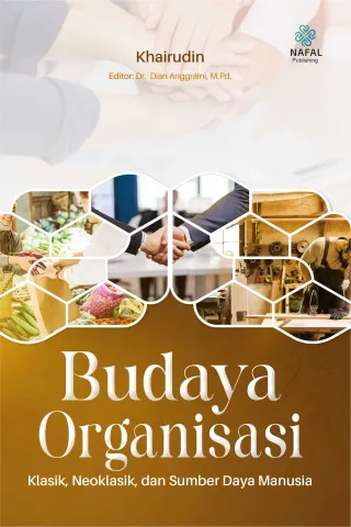 BUDAYA ORGANISASI Klasik, Neoklasik, dan Sumber Daya Manusia