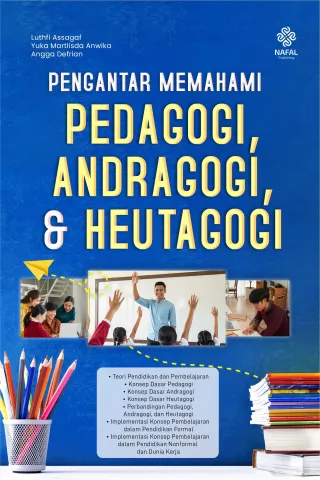 PENGANTAR MEMAHAMI PEDAGOGI,  ANDRAGOGI, DAN HEUTAGOGI