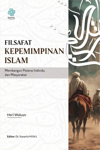 FILSAFAT KEPEMIMPINAN ISLAM Membangun Potensi Individu dan Masyarakat