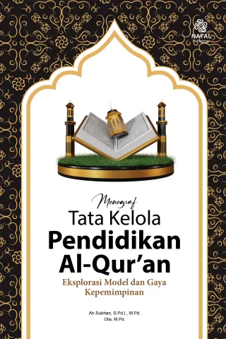MONOGRAF TATA KELOLA PENDIDIKAN AL-QUR'AN Eksplorasi Model dan Gaya Kepemimpinan