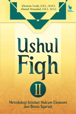 Ushul Fiqh II Metodologi Istinbat Hukum Ekonomi dan Bisnis Syariah