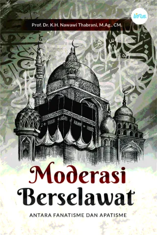 MODERASI BERSELAWAT (Antara Fanatisme dan Apatisme)