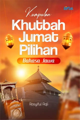 Kumpulan Khutbah Jumat Pilihan Bahasa Jawa