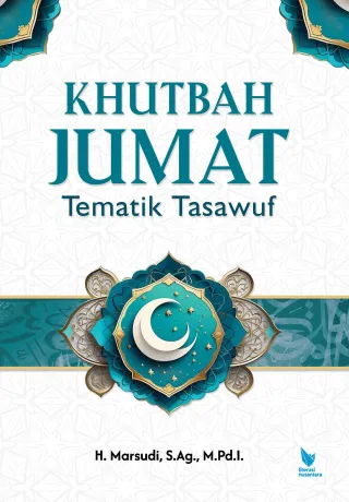 KHUTBAH JUMAT Tematik Tasawuf