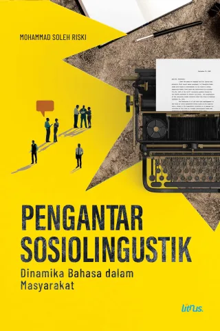 PENGANTAR SOSIOLINGUISTIK (Dinamika Bahasa dalam Masyarakat)