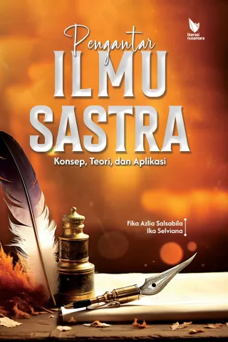 PENGANTAR ILMU SASTRA Konsep, Teori, dan Aplikasi